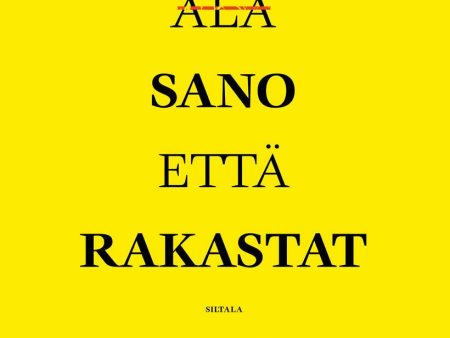 Älä sano että rakastat on Sale